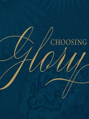 cover image of Choosing Glory